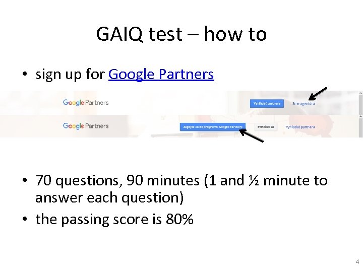 GAIQ test – how to • sign up for Google Partners • 70 questions,