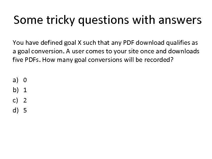 Some tricky questions with answers You have defined goal X such that any PDF