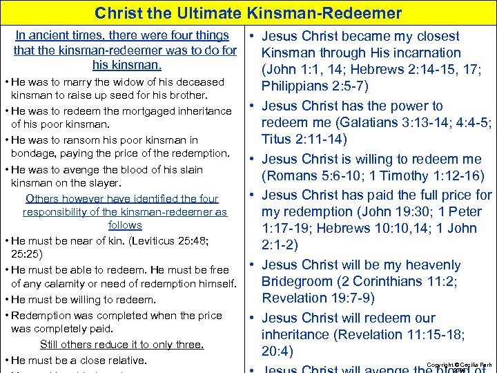 Christ the Ultimate Kinsman-Redeemer In ancient times, there were four things that the kinsman-redeemer