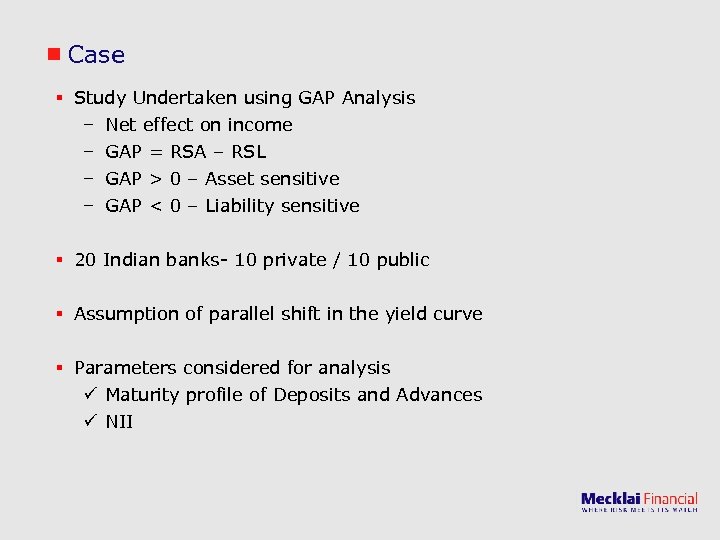 Case § Study Undertaken using GAP Analysis – Net effect on income – GAP