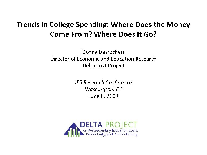 Trends In College Spending: Where Does the Money Come From? Where Does It Go?