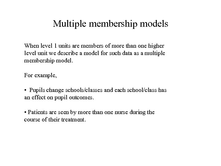 Multiple membership models When level 1 units are members of more than one higher