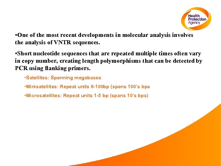  • One of the most recent developments in molecular analysis involves the analysis