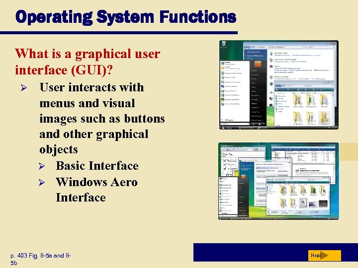 Operating System Functions What is a graphical user interface (GUI)? Ø User interacts with