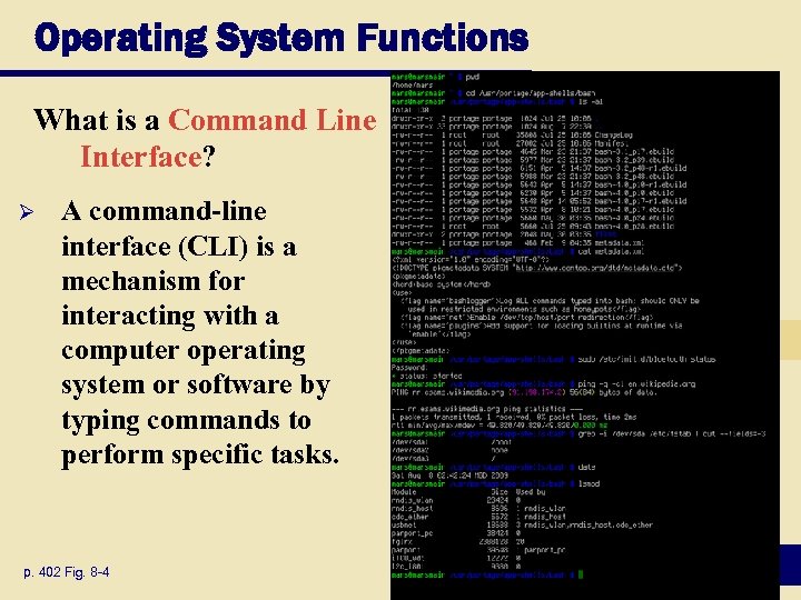 Operating System Functions What is a Command Line Interface? Ø A command-line interface (CLI)