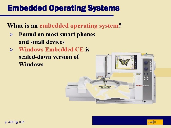 Embedded Operating Systems What is an embedded operating system? Ø Ø Found on most