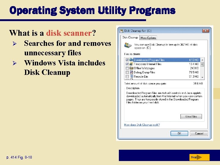 Operating System Utility Programs What is a disk scanner? Ø Ø Searches for and