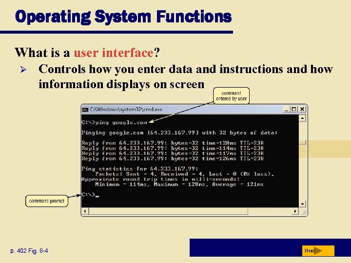 Operating System Functions What is a user interface? Ø Controls how you enter data