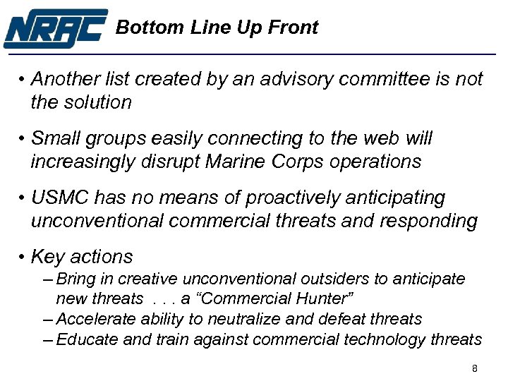 Bottom Line Up Front • Another list created by an advisory committee is not