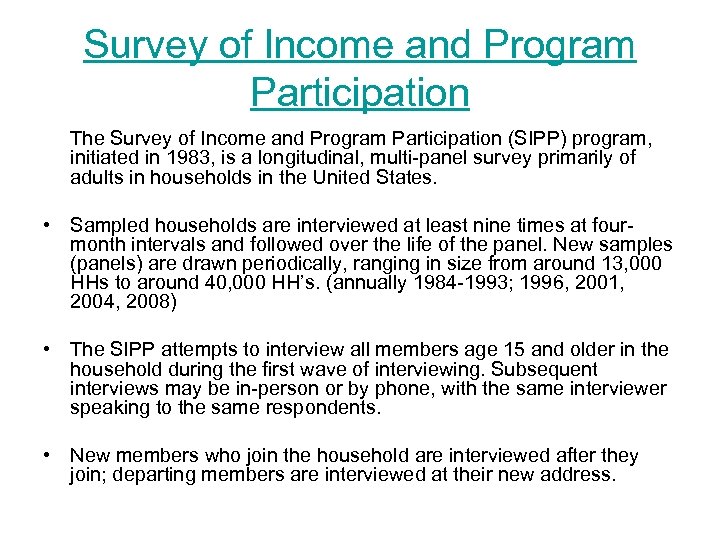 Survey of Income and Program Participation The Survey of Income and Program Participation (SIPP)