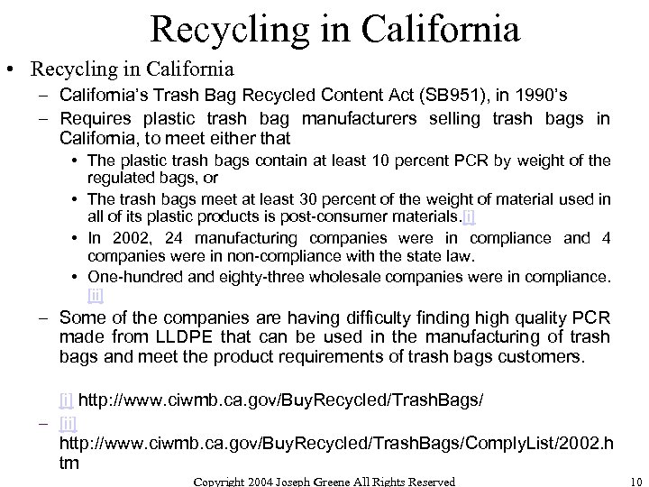 Recycling in California • Recycling in California – California’s Trash Bag Recycled Content Act