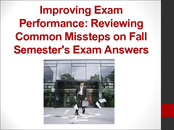 Improving Exam Performance: Reviewing Common Missteps on Fall Semester's Exam Answers 