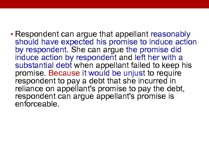  • Respondent can argue that appellant reasonably should have expected his promise to
