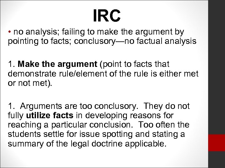 IRC • no analysis; failing to make the argument by pointing to facts; conclusory—no