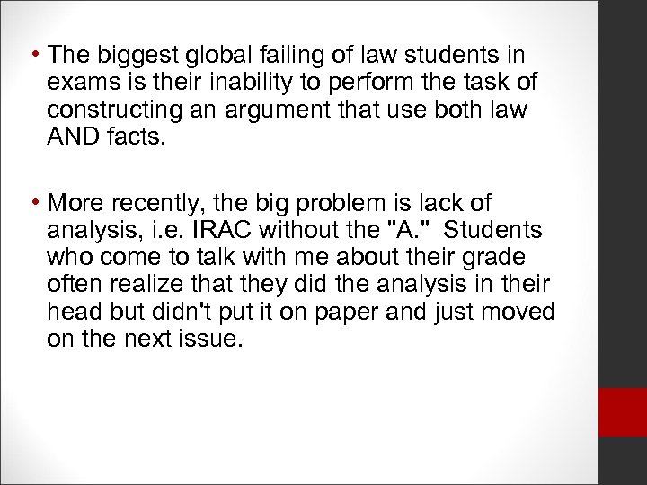  • The biggest global failing of law students in exams is their inability