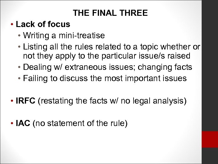 THE FINAL THREE • Lack of focus • Writing a mini-treatise • Listing all