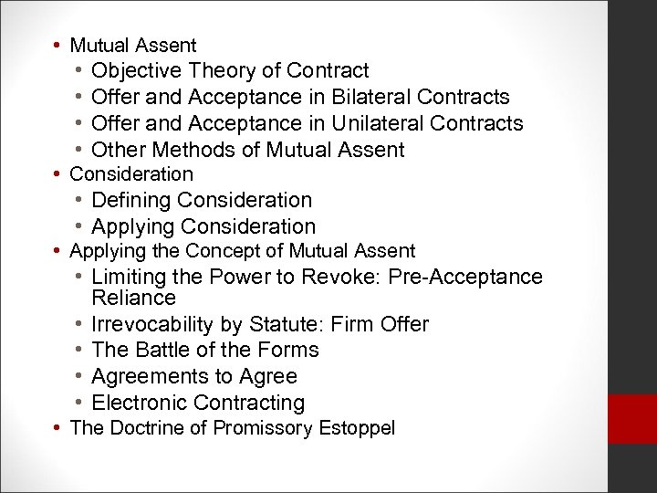  • Mutual Assent • • Objective Theory of Contract Offer and Acceptance in