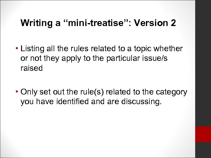 Writing a “mini-treatise”: Version 2 • Listing all the rules related to a topic