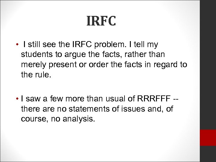 IRFC • I still see the IRFC problem. I tell my students to argue