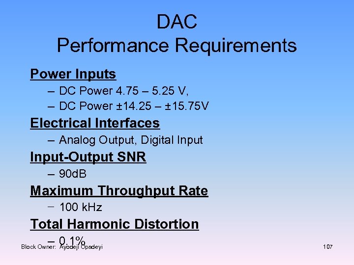 DAC Performance Requirements Power Inputs – DC Power 4. 75 – 5. 25 V,