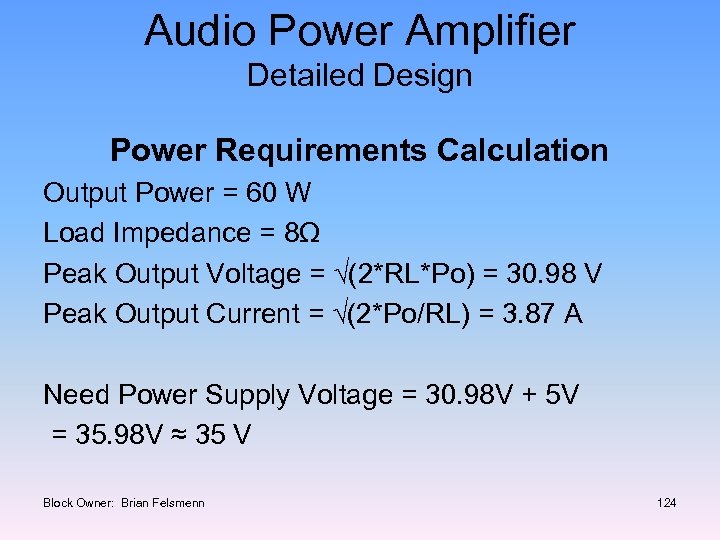 Audio Power Amplifier Detailed Design Power Requirements Calculation Output Power = 60 W Load