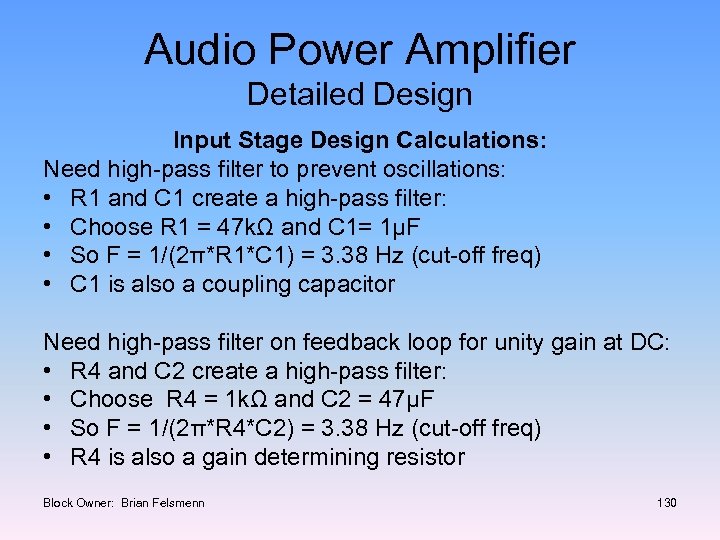 Audio Power Amplifier Detailed Design Input Stage Design Calculations: Need high-pass filter to prevent