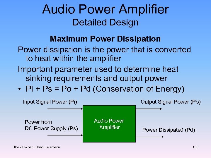 Audio Power Amplifier Detailed Design Maximum Power Dissipation Power dissipation is the power that