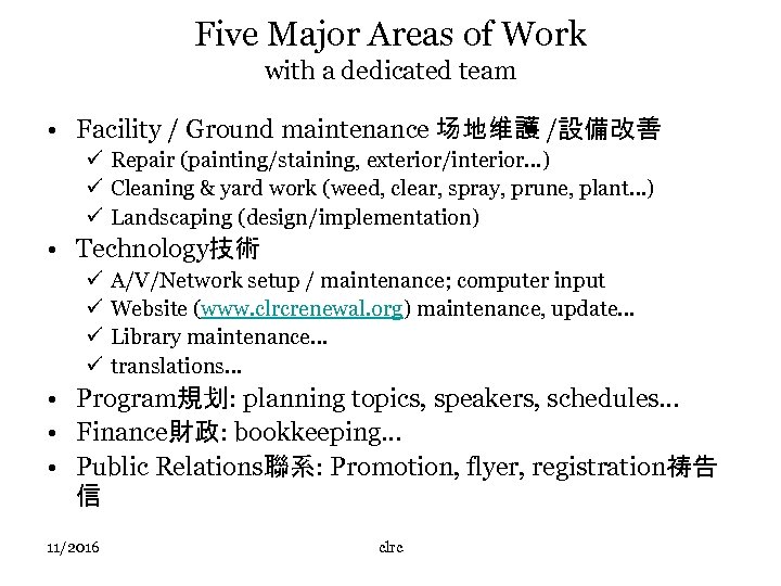 Five Major Areas of Work with a dedicated team • Facility / Ground maintenance