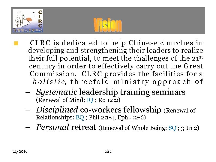 CLRC is dedicated to help Chinese churches in developing and strengthening their leaders to