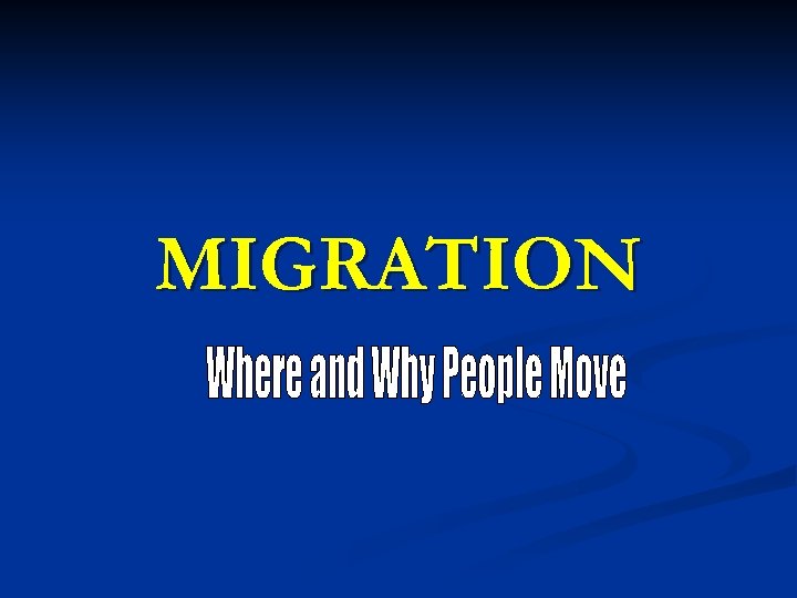 MIGRATION 