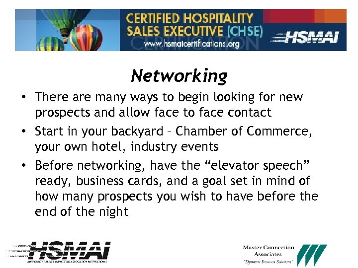 Networking • There are many ways to begin looking for new prospects and allow