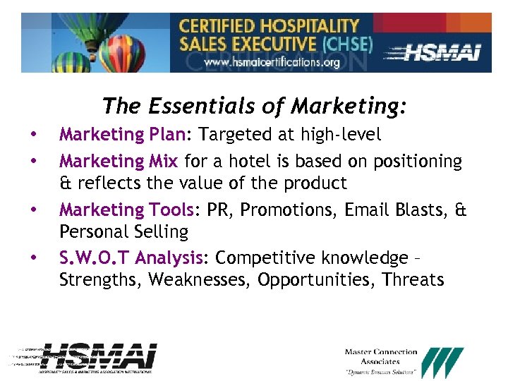 The Essentials of Marketing: • • Marketing Plan: Targeted at high-level Plan Marketing Mix