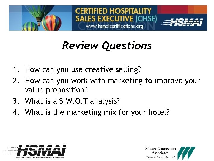 Review Questions 1. How can you use creative selling? 2. How can you work