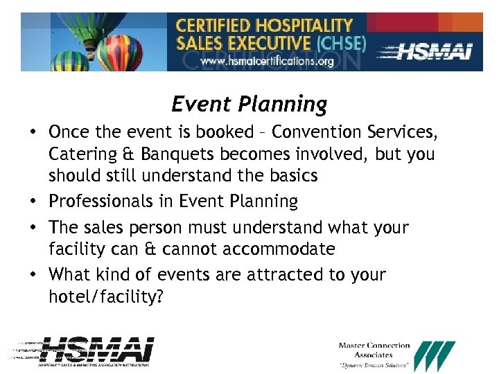 Event Planning • Once the event is booked – Convention Services, Catering & Banquets