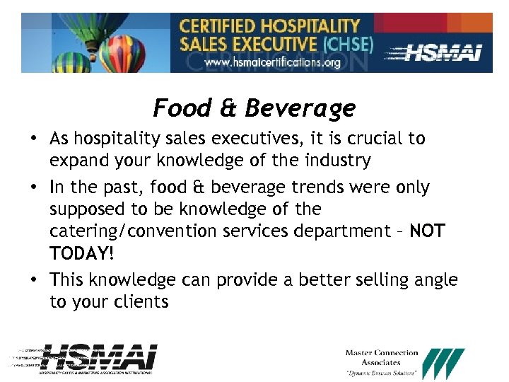 Food & Beverage • As hospitality sales executives, it is crucial to expand your