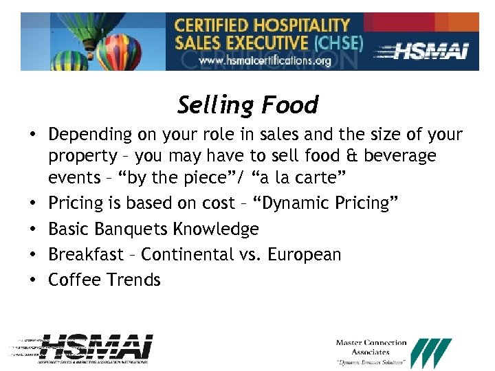 Selling Food • Depending on your role in sales and the size of your