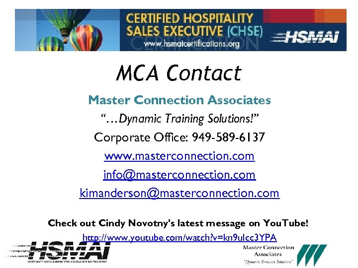 MCA Contact Master Connection Associates “…Dynamic Training Solutions!” Corporate Office: 949 -589 -6137 www.