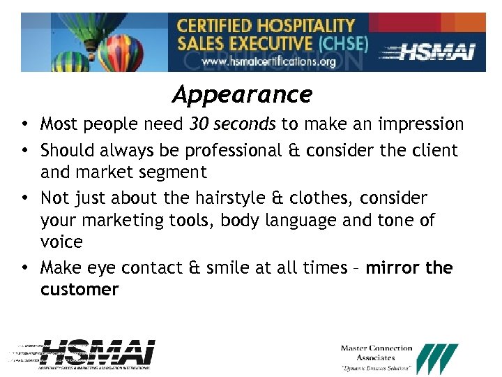 Appearance • Most people need 30 seconds to make an impression • Should always