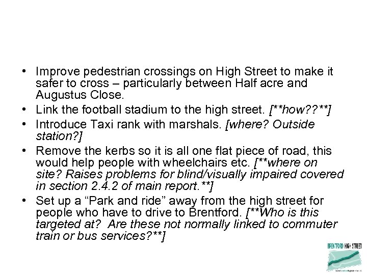  • Improve pedestrian crossings on High Street to make it safer to cross