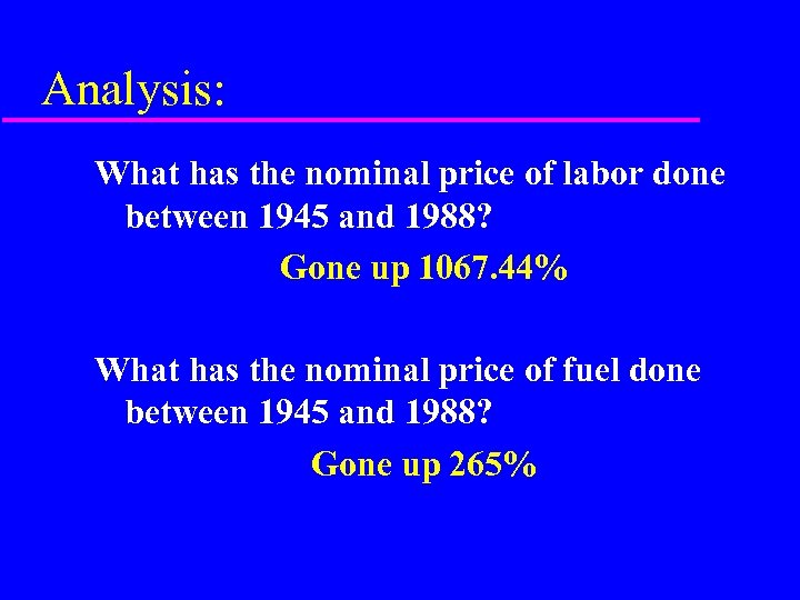 Analysis: What has the nominal price of labor done between 1945 and 1988? Gone