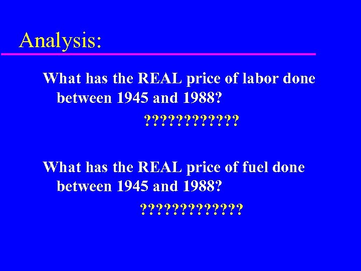 Analysis: What has the REAL price of labor done between 1945 and 1988? ?