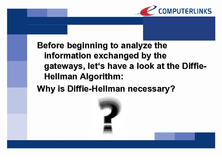 Before beginning to analyze the information exchanged by the gateways, let‘s have a look