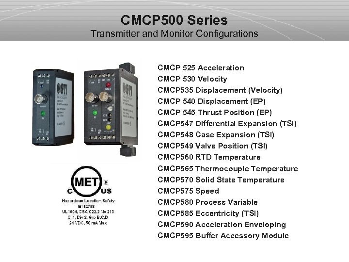 CMCP 500 Series Transmitter and Monitor Configurations CMCP 525 Acceleration CMCP 530 Velocity CMCP