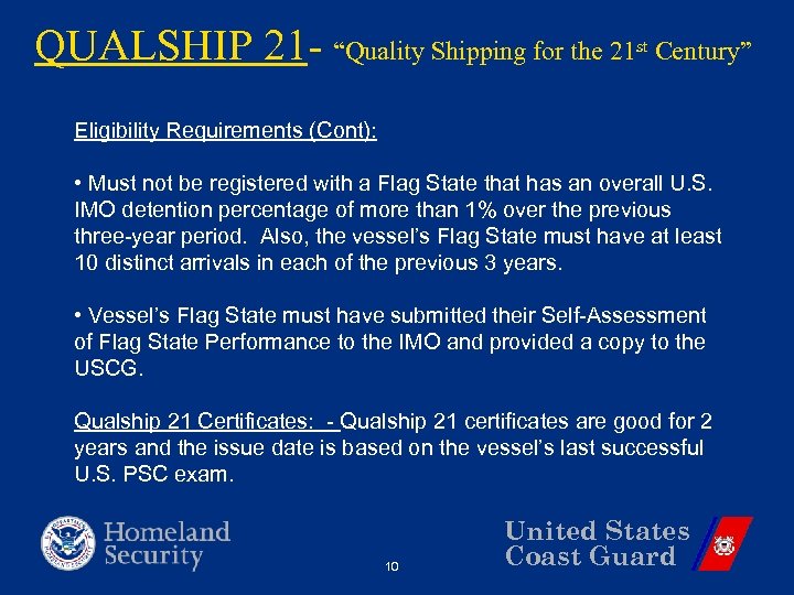QUALSHIP 21 - “Quality Shipping for the 21 st Century” Eligibility Requirements (Cont): •