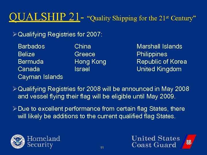 QUALSHIP 21 - “Quality Shipping for the 21 st Century” ØQualifying Registries for 2007: