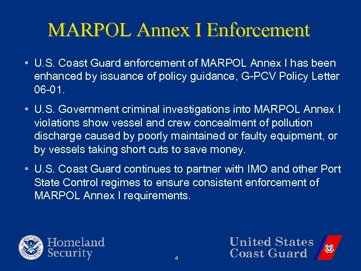 MARPOL Annex I Enforcement • U. S. Coast Guard enforcement of MARPOL Annex I