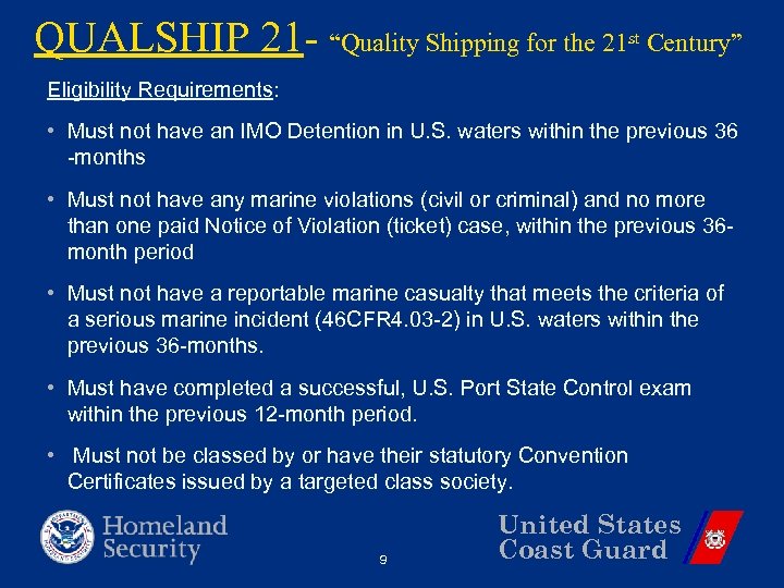 QUALSHIP 21 - “Quality Shipping for the 21 st Century” Eligibility Requirements: • Must