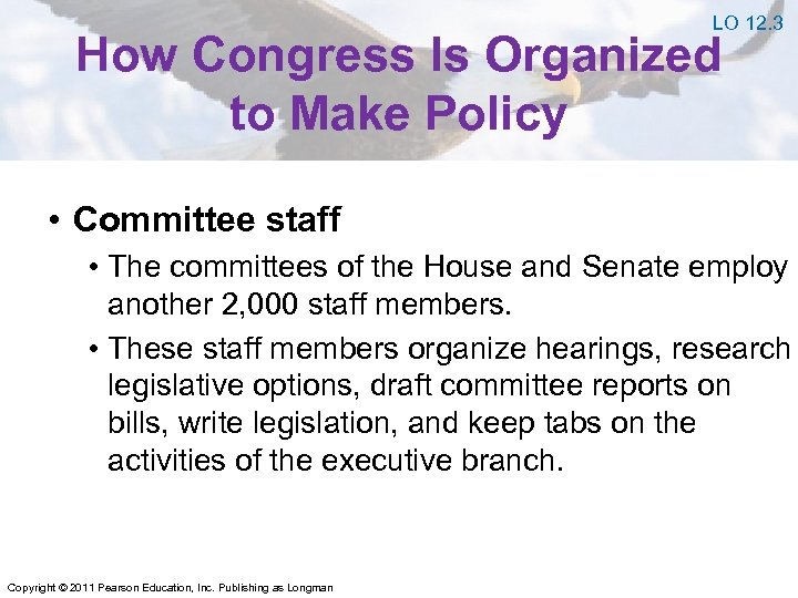 LO 12. 3 How Congress Is Organized to Make Policy • Committee staff •