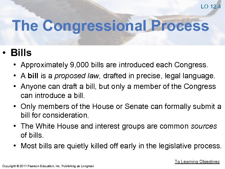 LO 12. 4 The Congressional Process • Bills • Approximately 9, 000 bills are