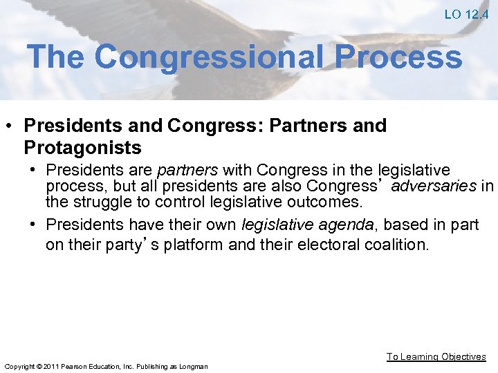 LO 12. 4 The Congressional Process • Presidents and Congress: Partners and Protagonists •